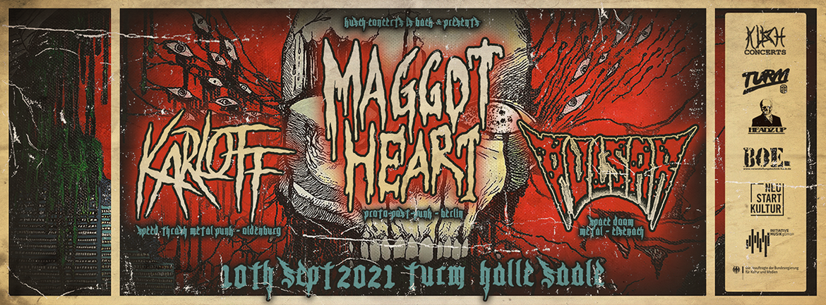 Maggot Heart + Karloff + Pulsar